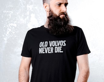 T-shirt Volvo noir, Old Volvos Never Die, design graphique, t-shirt personnalisé hipster, mari, t-shirt boyfrined, t-shirt volvo de quarantaine