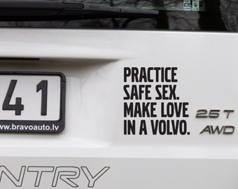 Autocollant pour Volvo, Autocollant de voiture Volvo, Pratiquez des rapports sexuels protégés. Faire l'amour dans une Volvo, décalcomanie de voiture, autocollant en vinyle, autocollant de pare-chocs, autocollant de fenêtre arrière