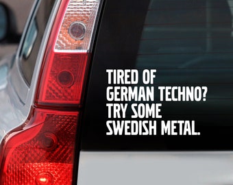 Autocollants pour Volvo, Fatigué de la technologie allemande, essayez du métal suédois, décalcomanie de voiture Volvo, autocollant en vinyle, autocollant de pare-chocs, nouvel autocollant de lunette arrière
