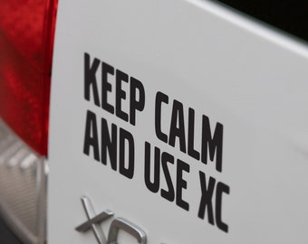 Stickers pour Volvo, Keep Calm and use XC, sticker volvo, vinyle autocollant, autocollant de pare-chocs, Volvo XC70 XC90, 4x4, AWD, autocollant de pare-chocs de voiture 4x4