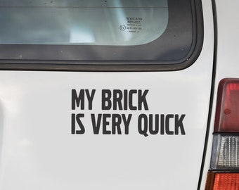 VOLVO sticker, Volvo Car Sticker, My Brick Is Very Quick decal, volvo car decol, vInyl car sticker, Bumper sticker, Buy 3 get 1 free!