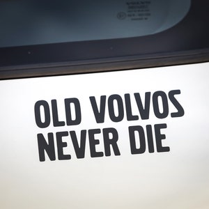Stickers for Volvo, Volvo Car Sticker, Old Volvos Never Die sticker, volvo car decal, vinyl sticker, Bumper sticker, New Sticker rear window image 9