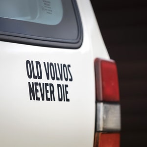 Stickers for Volvo, Volvo Car Sticker, Old Volvos Never Die sticker, volvo car decal, vinyl sticker, Bumper sticker, New Sticker rear window image 8