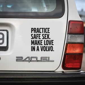 Sticker for Volvo, Volvo Car Sticker, Practice Safe Sex. Make Love in a Volvo, car decal, vinyl sticker, Bumper sticker, Sticker rear window image 8