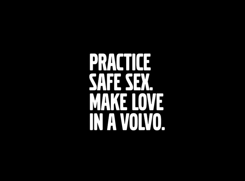 Sticker for Volvo, Volvo Car Sticker, Practice Safe Sex. Make Love in a Volvo, car decal, vinyl sticker, Bumper sticker, Sticker rear window image 5