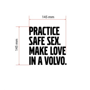 Sticker for Volvo, Volvo Car Sticker, Practice Safe Sex. Make Love in a Volvo, car decal, vinyl sticker, Bumper sticker, Sticker rear window image 4