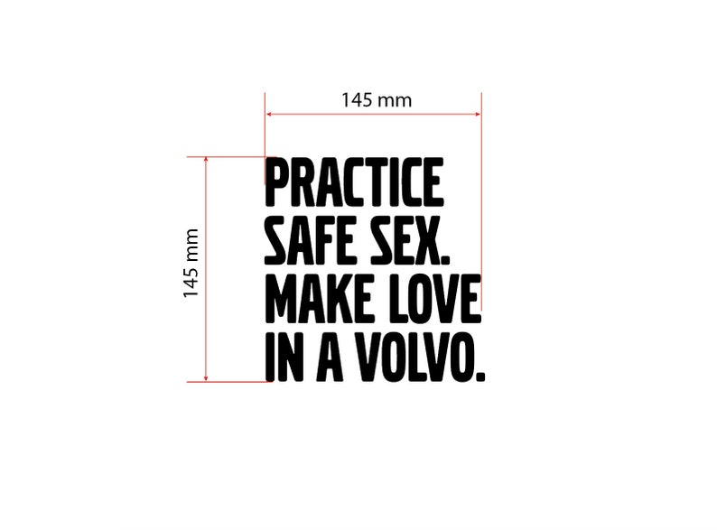 Sticker for Volvo, Volvo Car Sticker, Practice Safe Sex. Make Love in a Volvo, car decal, vinyl sticker, Bumper sticker, Sticker rear window image 4