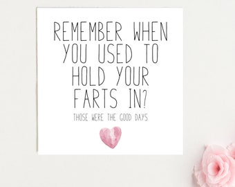 Remember when you used to hold your farts in? - Valentines / Anniversary Card ***Free UK Shipping***