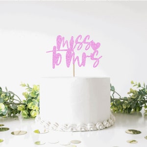 Miss to Mrs - Hen / Engagement / Wedding Cake Topper ***Free UK Delivery***