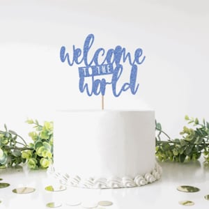 Willkommen in der Welt - Neues Baby / Babyparty Tortenstecker    