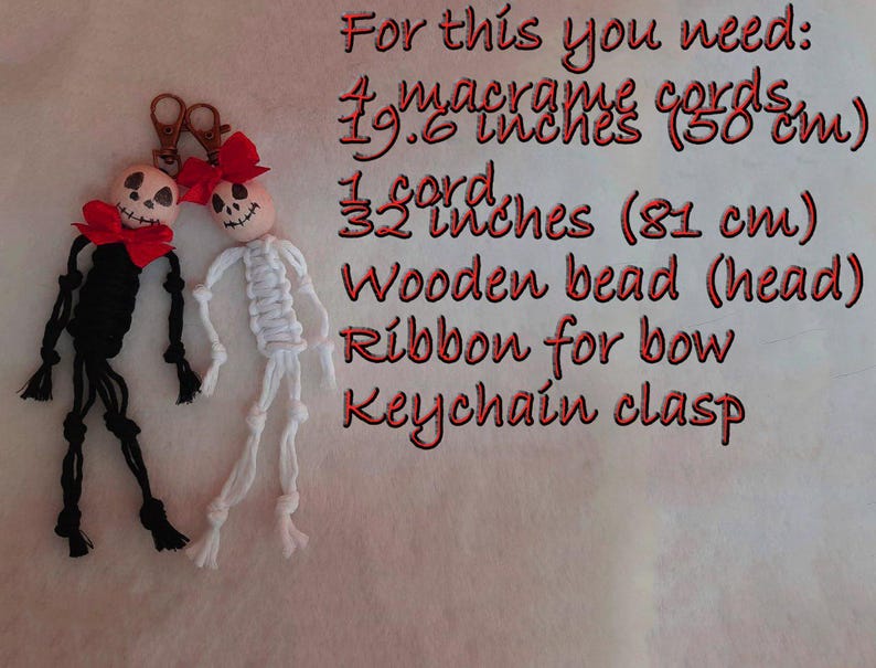 May include: Two macrame skeleton keychains, one black and one white, each with a wooden bead head and a red ribbon bow. Text lists materials: 4 macrame cords 19.6 inches, 1 cord 32 inches, wooden bead, ribbon for bow, and a keychain clasp.
