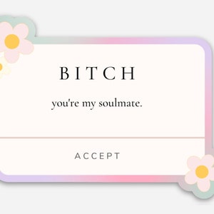 Bitch You&#39;re My Soulmate Sticker Euphoria