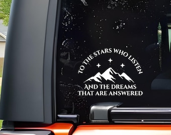 To the stars who listen and the dreams that are answered ACOTAR Car Decal, UV DTF 3D Sticker, Sarah J Maas sticker, Night Court Velaris Gift