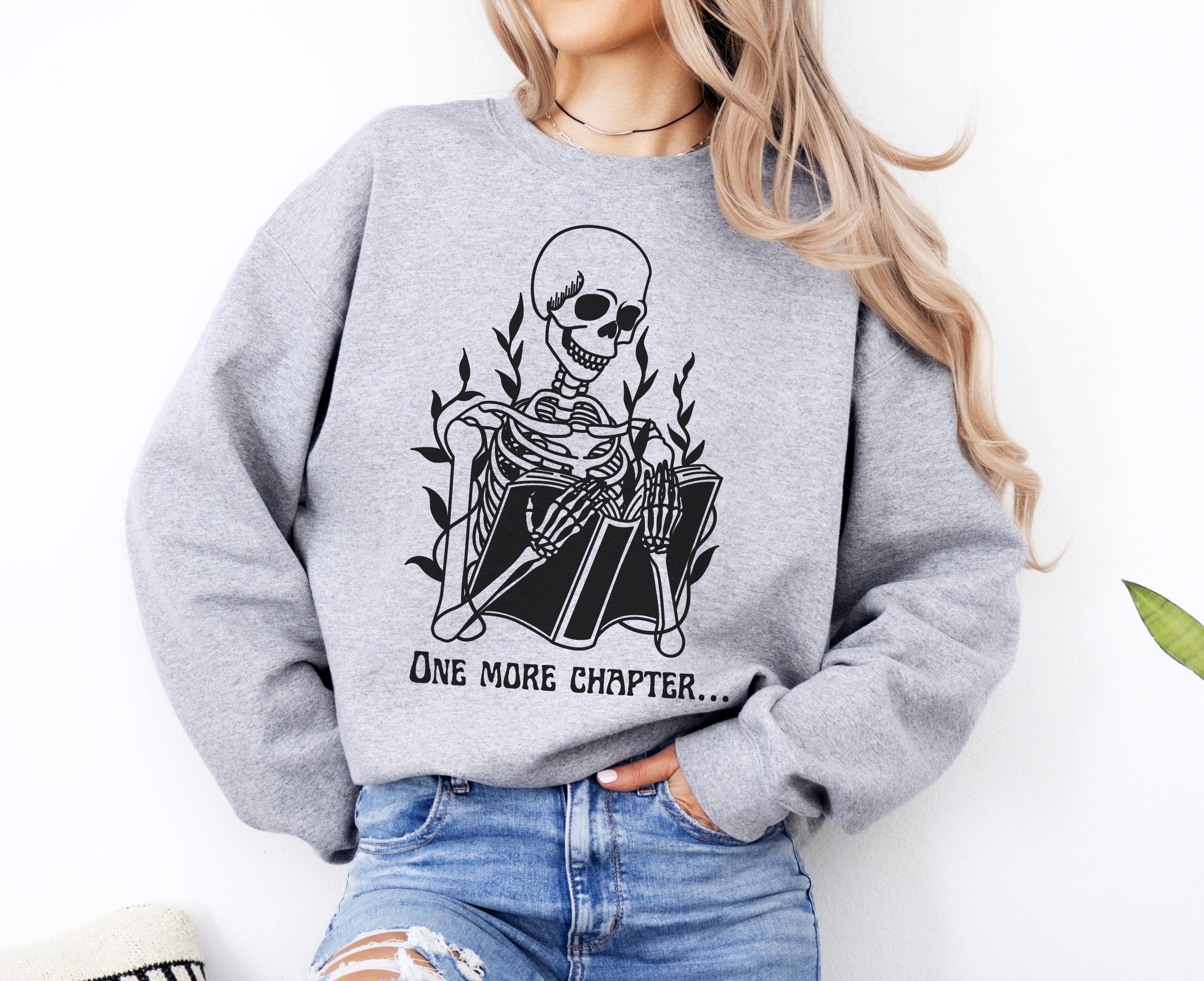 One More Chapter Shirt Skeleton Reading Sweatshirt, Book Lover Hoodie, Bookworm Shirt, Reading Crewneck
