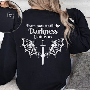 Throne of Glass Sweatshirt, We are the Thirteen Until the Darkness Claims Us, Officially Licensed Sarah J Maas Merch, Kingdom of Ash