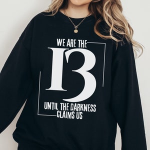 Until the Darkness Claims Us 13, Officially Licensed Throne of Glass T-shirt, Kingdom of Ash Sweatshirt, Sarah J Maas Merch, SJM