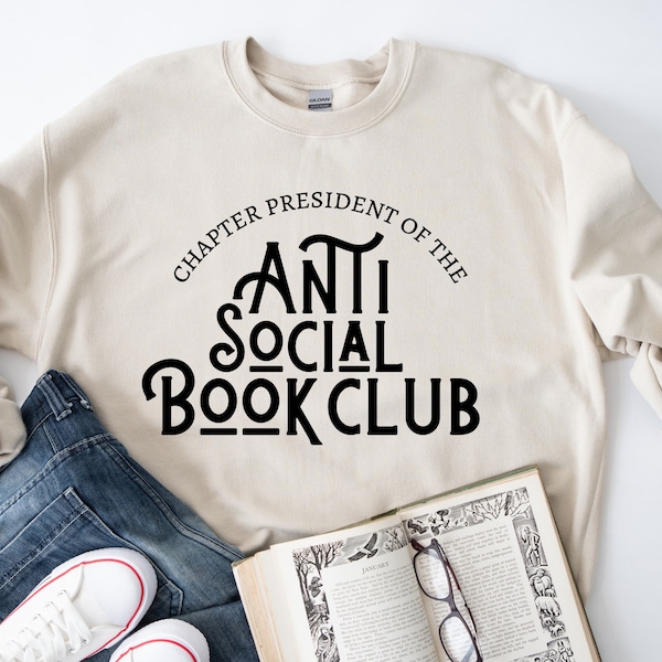 Chapter President Anti Social Book Club Sweatshirt, Book Club Shirt, Book Lovers Gift, Introvert Women’s T-Shirt