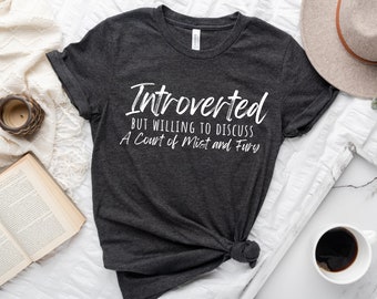 Custom Bookish T-shirt, Introverted But Willing to Discuss Books, Personalized Reading Shirt, ACOMAF, From Blood and Ash, The Cruel Prince