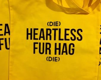 Die Heartless Fur Hag, Die Vegan Animal Rights Rescue Liberation No Fur Activism Tote Shopping Bag - Yellow