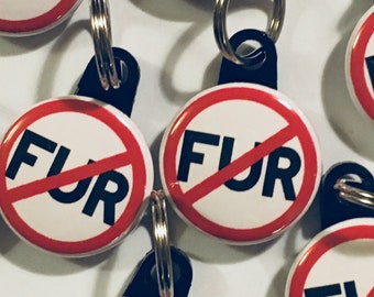 NO FUR 1" Mini Keychain Zipper Pull Animal Rights Activism Rescue Ban Fur Key Chain Fob Badge (Set of 3)