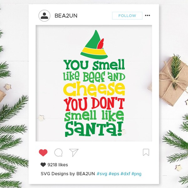 You smell like beef and cheese You don't smell like Santa Svg, Buddy the Elf, Christmas Instant Download Design for Cricut or Silhouette