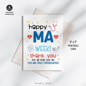 May include: A 5" x 7" printable greeting card featuring the text "happy MA WEEK! thank you for all that you do YOU ARE TRULY APPRECIATED!" decorated with illustrations of a red stethoscope, two red hearts with crosses, a clipboard, and a bandage.