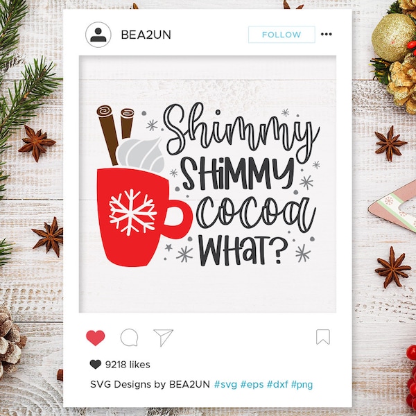 Shimmy Shimmy Cocoa What svg, Hot Chocolate svg, Christmas Quotes svg Files for Silhouette, Cricut, eps, dxf, png