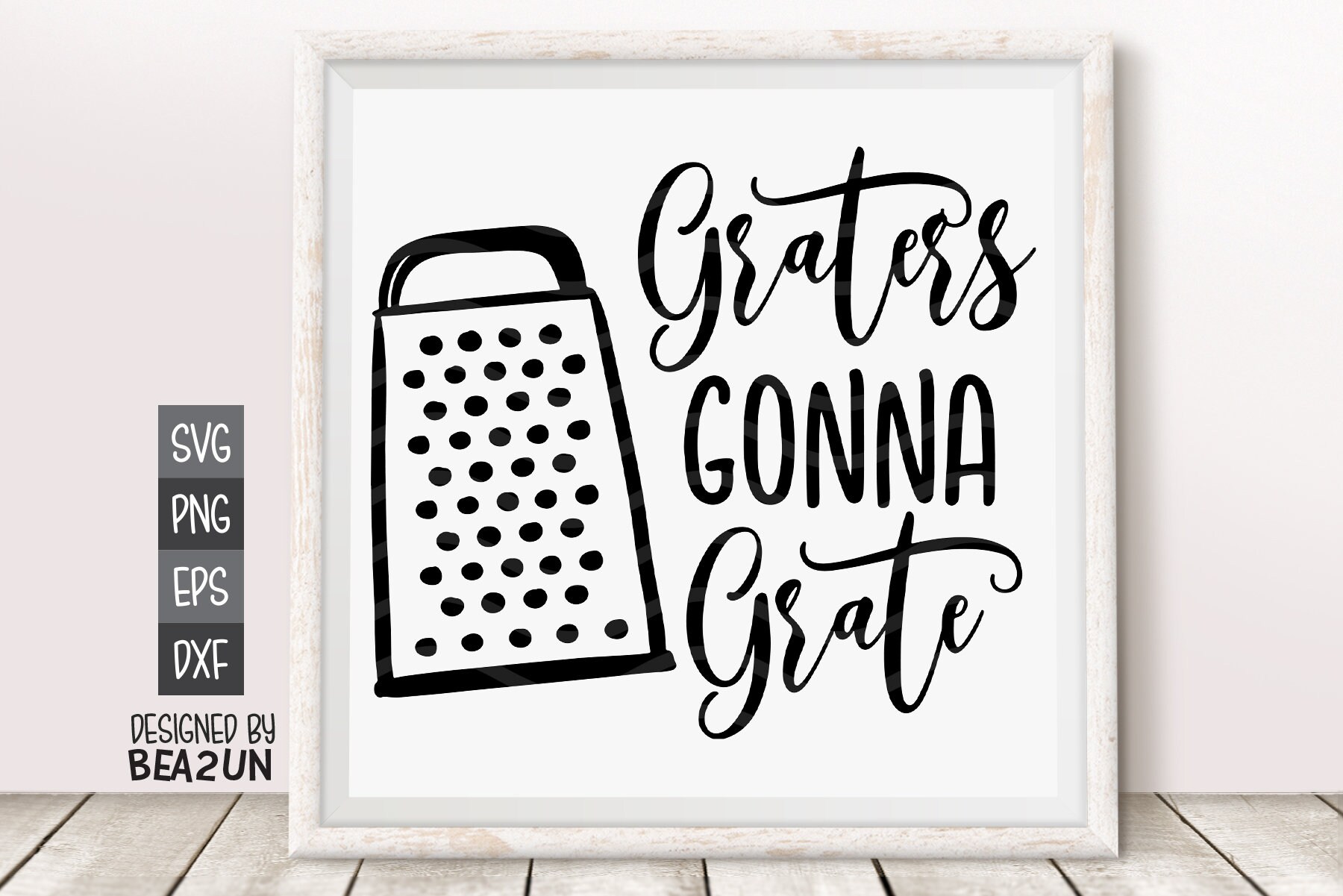 Graters Gonna Grate SVG Fun Kitchen Saying SVG Kitchen Gift Etsy