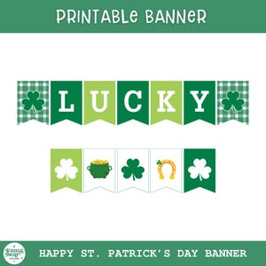 May include: A printable St. Patrick's Day banner featuring the word "LUCKY" in white letters on green pennants. The design includes shamrocks, a pot of gold, and a horseshoe. The text "HAPPY ST. PATRICK'S DAY BANNER" is also included.