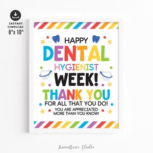 May include: A framed 8" x 10" print with a white border. The print features colorful text that reads "Happy Dental Hygienist Week! Thank You for all that you do! You are appreciated more than you know!" with dental-themed graphics.