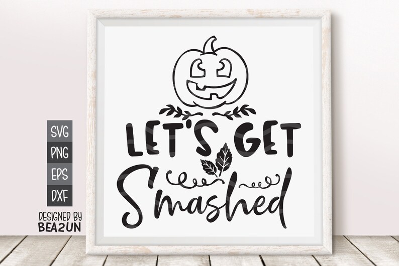 Download Let's Get Smashed svg Lets Get Smashed svg Pumpkin | Etsy