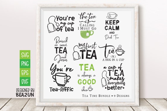 Download Tea Time Svg Bundle Tea Lover Svg Love Tea Quote Print Instant Etsy