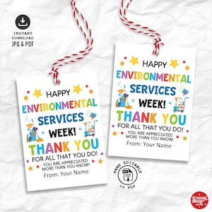 May include: Two rectangular white gift tags with red and white twine strings. The tags feature colorful text reading Happy Environmental Services Week! Thank You For All That You Do! You Are Appreciated More Than You Know! From: Your Name.