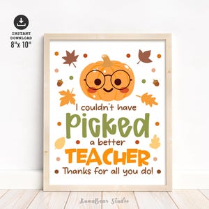 Thanksgiving Teacher Appreciation Sign Printable Fall Staff Thank You Poster Picked a Better Teacher, Autumn Pumpkin Classroom Decor