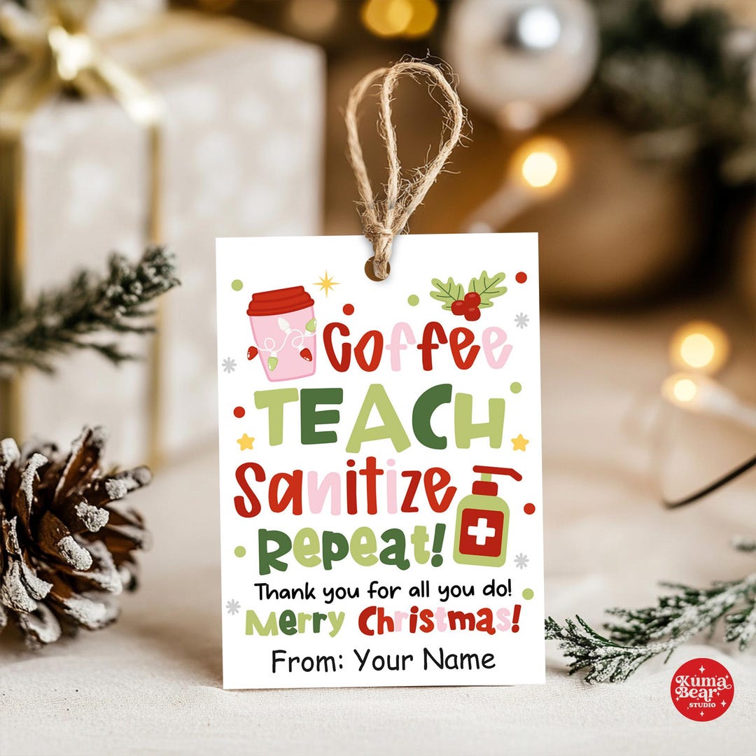 Teacher Christmas Gift Tags, Coffee Teach Sanitize Repeat Holiday Favor ...