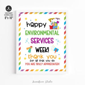May include: A rectangular sign with a colorful striped border featuring the text: happy ENVIRONMENTAL SERVICES WEEK! thank you for all that you do YOU ARE TRULY APPRECIATED! Illustrations include a cleaning bucket, spray bottle, and cloth.