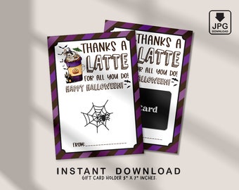 Halloween Gift Card Holder Printable, Thanks a Latte For All You Do Gift Card Printable, Halloween Coffee Teacher Gift Ideas