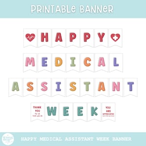 May include: A printable banner featuring the text HAPPY MEDICAL ASSISTANT WEEK in colorful letters on white pennants. The design includes heart icons with a pulse line and a medical cross, plus two end pennants with thank you messages.