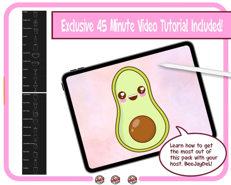 May include: A digital illustration of a cartoon avocado with a smiling face on a pink and white background. The image includes the text "Exclusive 45 Minute Video Tutorial Included!" and "Learn how to get the most out of this pack with your host, BeeJayDel!"