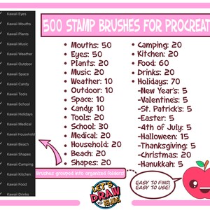 May include: A pink and black graphic with the text "500 STAMP BRUSHES FOR PROCREATE" and a list of categories and quantities of brushes. The categories include "Mouths", "Eyes", "Plants", "Music", "Weather", "Outdoor", "Space", "Candy", "Tools", "School", "Medical", "Household", "Beach", "Shapes", "Camping", "Kitchen", "Food", "Drinks", "Holidays", "New Year's", "Valentine's", "St. Patrick's", "Easter", "4th of July", "Halloween", "Thanksgiving", "Christmas", and "Hanukkah".