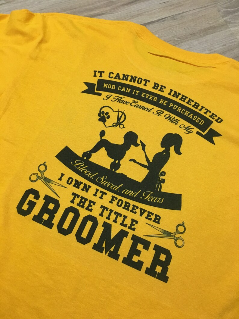 Dog Groomer Blood Sweat Tears Shirt