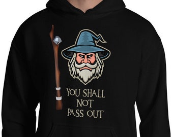 Funny Halloween Drinking Hooded Sweatshirt - You Shall Not Pass OUT