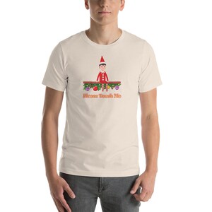 Funny Elf Christmas shirt Please Touch Me t-shirt image 8