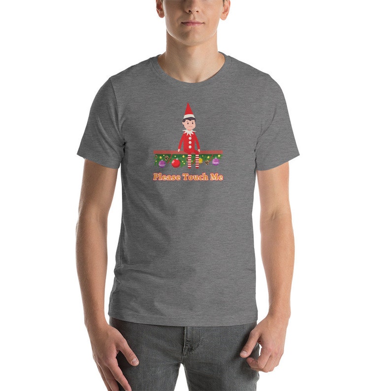 Funny Elf Christmas shirt Please Touch Me t-shirt image 7