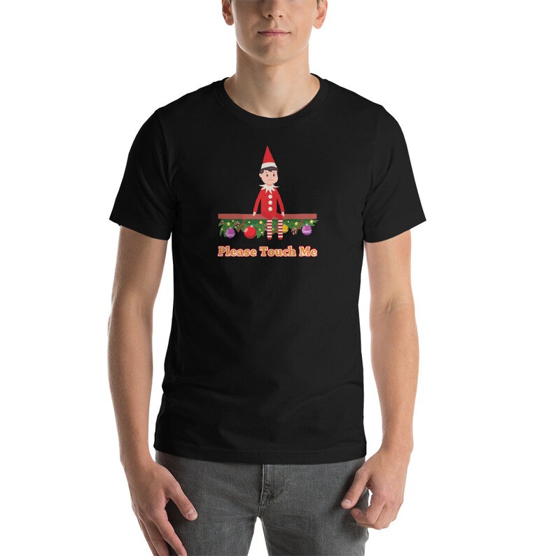 Funny Elf Christmas shirt Please Touch Me t-shirt image 2