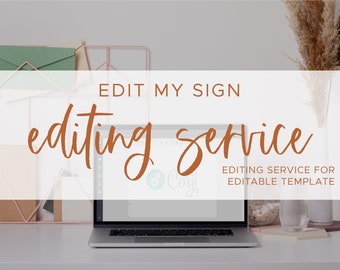 Edit My Sign - Editing Service - Add-On to Template Purchase