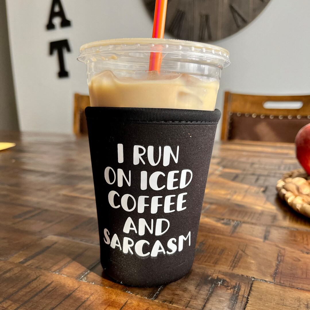 Iced Coffee Sleeve Iced Coffee Lovers Iced Coffee Koozie Etsy