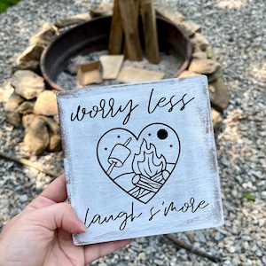 Worry Less Laugh S’more | Mini Signs | Campfire Signs | Outdoor Signs | Patio Decor | Deck Decor | Camping | Life is Sweet