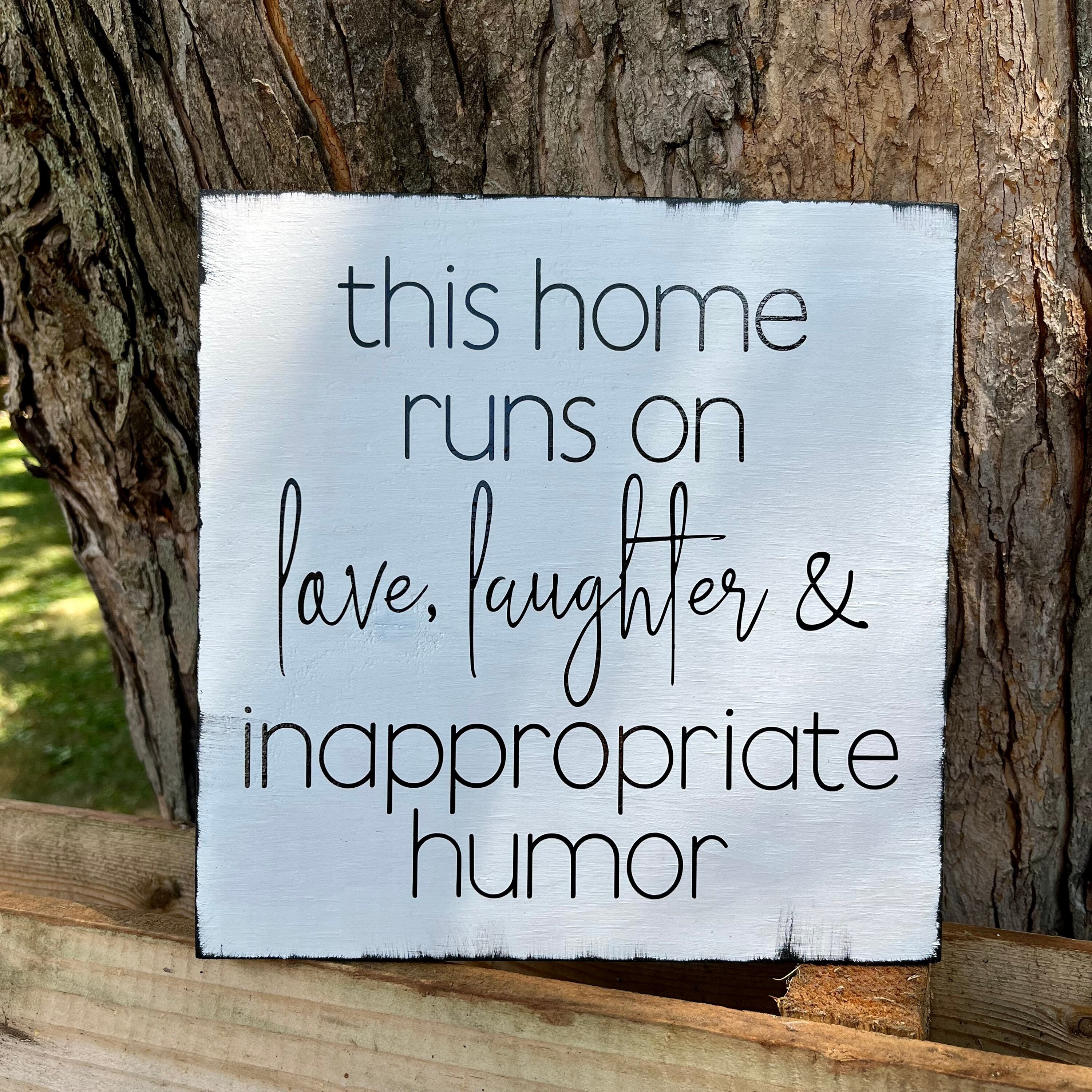 This Home Runs on Love, Laughter & Inappropriate Humor Wood Sign ...