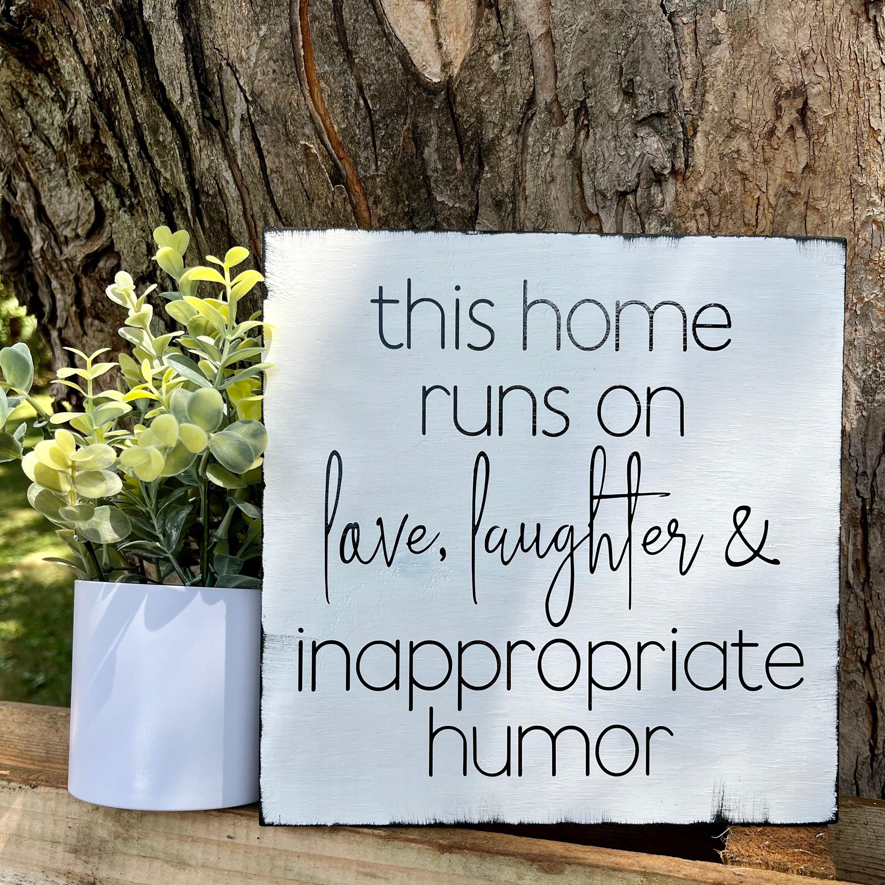 This Home Runs on Love, Laughter & Inappropriate Humor Wood Sign ...